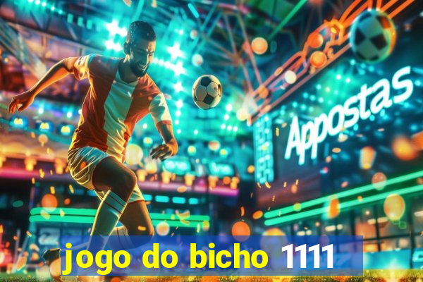 jogo do bicho 1111